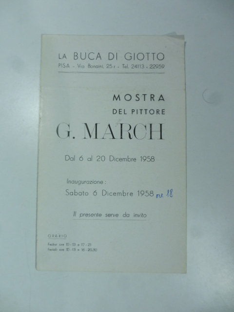 La Buca di Giotto, Pisa. Mostra del pittore G. March, dicembre 1958. Pieghevole di invito